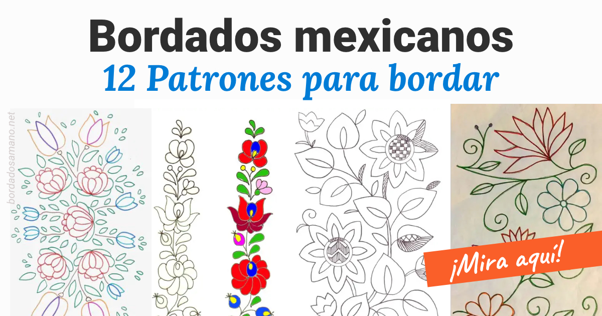 Bordados mexicanos - 12 Patrones para bordar - Bordados a Mano Bordados mexicanos - 12 Patrones para bordar - Bordados a Mano